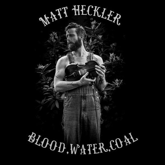Cover for Matt Heckler · Blood, Water, Coal (LP) (2021)