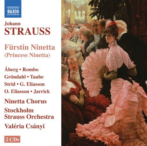 Furstin Ninnette - Johann -Jr- Strauss - Musikk - NAXOS - 0730099022774 - 15. januar 2009