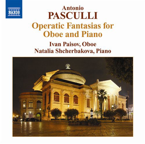 Cover for Pasculli / Paisov / Scherbakova · Operatic Fantasias for Oboe &amp; Piano (CD) (2008)