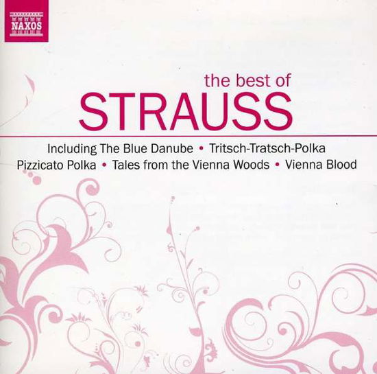 * Best of Strauss - Best of Strauss - Musik - NAXOS - 0747313085774 - 2007