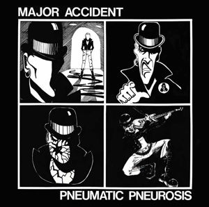 Cover for Major Accident · Major Accident-pnematic Pneurosis (CD) (2018)