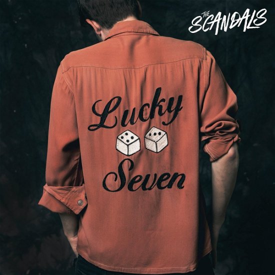 Cover for Scandals · Lucky Seven (LP) (2017)