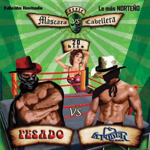 Cover for Pesado vs. El Poder del Norte · Mascara vs. Cabellera (CD) (2008)