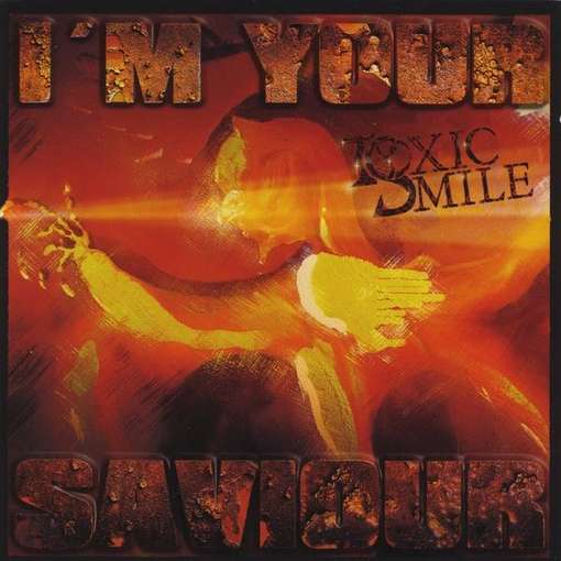 I'm Your Saviour - Toxic Smile - Música - PROGRESSIVE PROMOTION - 0884502827774 - 29 de março de 2018