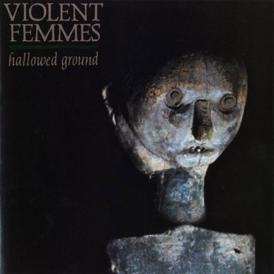 Cover for Violent Femmes · Hallowed Ground (LP) (2024)