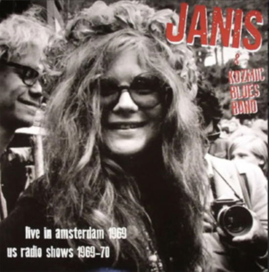 Live In Amsterdam Apr.1169 + US Radio Shows 69-70 - Janis Joplin & Kozmic Blues Band - Music - DBQP - 0889397004774 - August 30, 2024