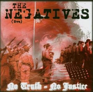 No Truth No Justice - Negatives - Muziek - BAD DOG - 4005902626774 - 18 augustus 2005
