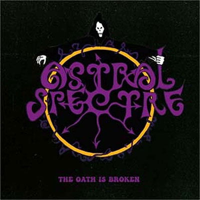 Cover for Astral Spectre · The Oath is Broken (CD) (2022)