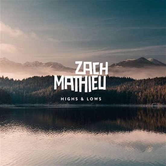 Cover for Zach Matieu · Highs &amp; Lows (CD) (2017)