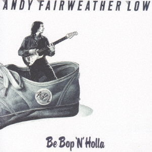 Cover for Andy Fairweather Low · Be Bop 'n` Holla &lt;limited&gt; (CD) [Japan Import edition] (2018)