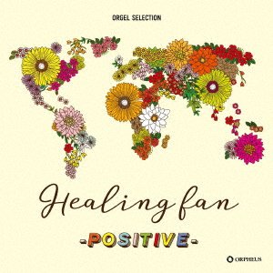 Cover for Orgel · Healing Fan-Positive (CD) [Japan Import edition] (2020)