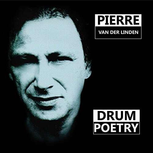 Cover for Pierre van der Linden · Drum Poetry (CD) (2017)