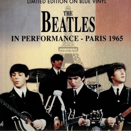 Cover for The Beatles · In Performance Paris 1965 (Blue Vinyl) (LP) (2019)