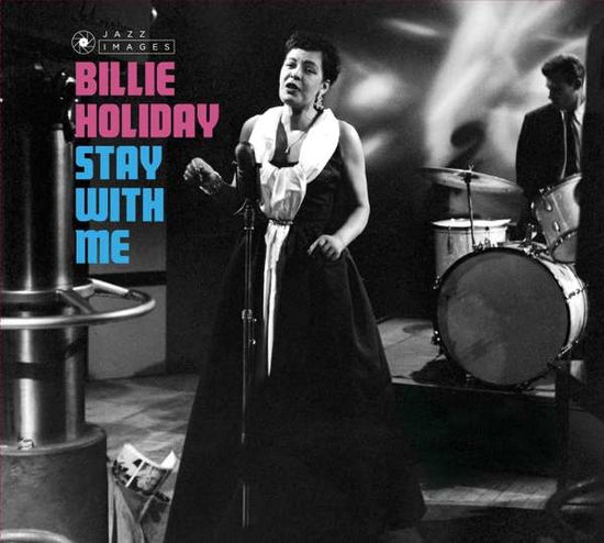 Stay With Me - Billie Holiday - Musik - JAZZ IMAGES (WILLIAM CLAXTON SERIES) - 8436569191774 - 20. juli 2018