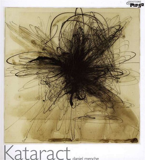 Kataract - Daniel Menche - Music - EDITIONS MEGO - 9120020387774 - December 8, 2009