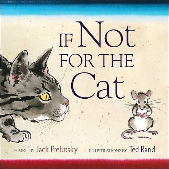 Cover for Jack Prelutsky · If Not for the Cat (Inbunden Bok) (2004)