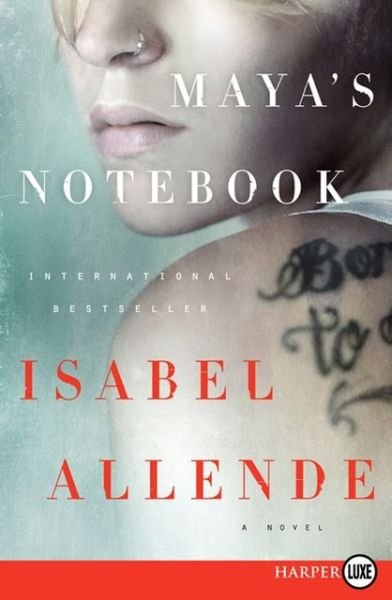 Maya's Notebook Lp: a Novel - Isabel Allende - Livros - HarperLuxe - 9780062253774 - 23 de abril de 2013