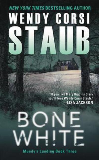 Cover for Wendy Corsi Staub · Bone White: Mundy's Landing Book Three (Paperback Book) (2017)