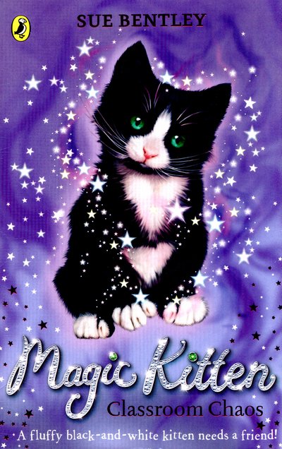 Magic Kitten: Classroom Chaos - Magic Kitten - Sue Bentley - Libros - Penguin Random House Children's UK - 9780141367774 - 31 de diciembre de 2015