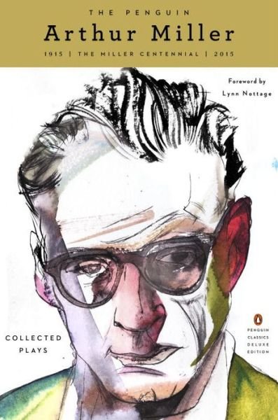 Cover for Arthur Miller · The Penguin Arthur Miller: Collected Plays (Penguin Classics Deluxe Edition) - Penguin Classics Deluxe Edition (Paperback Bog) [Penguin Classics Deluxe edition] (2015)