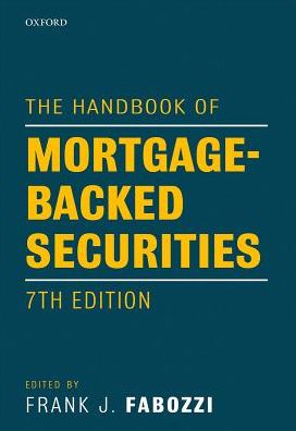 The Handbook of Mortgage-Backed Securities, 7th Edition - Frank J. Fabozzi - Books - Oxford University Press - 9780198785774 - August 18, 2016