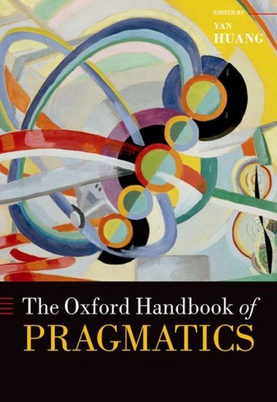 Cover for The Oxford Handbook of Pragmatics - Oxford Handbooks (Taschenbuch) (2019)