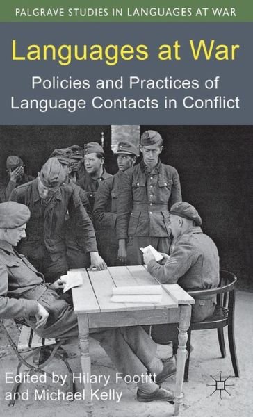Cover for Footitt, Hilary, Professor · Languages at War: Policies and Practices of Language Contacts in Conflict - Palgrave Studies in Languages at War (Gebundenes Buch) (2012)