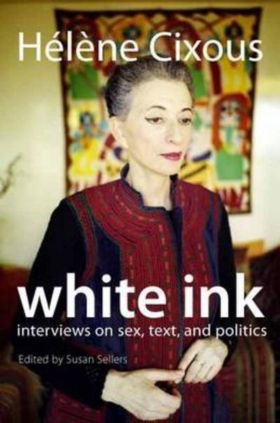 Cover for Hélène Cixous · White ink (Bog) (2008)