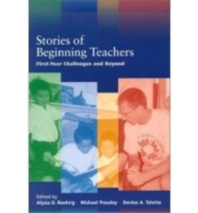 Cover for Stories of Beginning Teachers: First Year Challenges and Beyond - Notre Dame Advances in Education (Paperback Book) (2002)