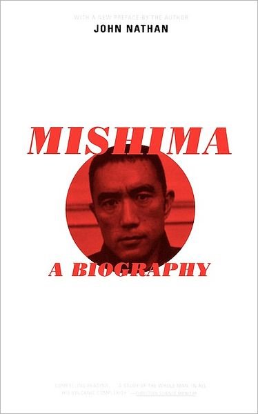 Cover for John Nathan · Mishima: A Biography (Paperback Bog) [New edition] (2000)