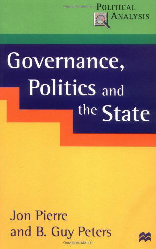 Cover for B. Guy Peters · Governance, Politics and the State (Political Analysis) (Paperback Book) (2000)