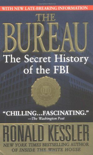 Cover for Ronald Kessler · The Bureau: the Secret History of the Fbi (Paperback Book) [First edition] (2003)