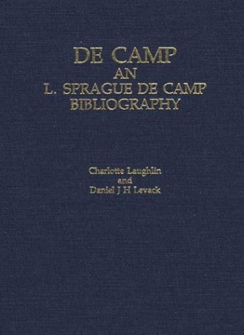 Cover for Charlotte Laughlin · Decamp: An L. Sprague de Camp Bibliography (Hardcover Book) (1983)