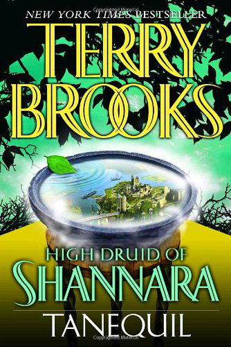 Cover for Terry Brooks · High Druid of Shannara: Tanequil - The High Druid of Shannara (Paperback Bog) (2005)