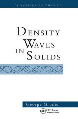 Cover for George Gruner · Density Waves In Solids - Frontiers in Physics (Hardcover Book) (2019)
