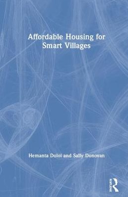 Cover for Doloi, Hemanta (The University of Melbourne, Australia) · Affordable Housing for Smart Villages (Hardcover Book) (2019)