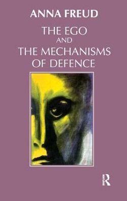 Cover for Anna Freud · The Ego and the Mechanisms of Defence (Inbunden Bok) (2019)