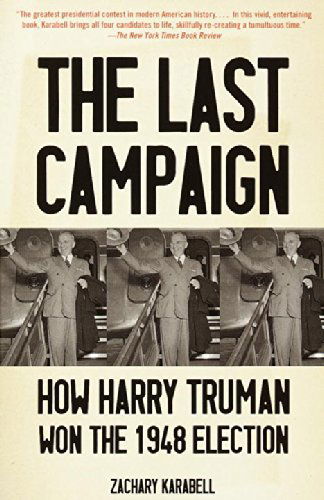 Cover for Zachary Karabell · The Last Campaign: How Harry Truman Won the 1948 Election (Taschenbuch) (2001)