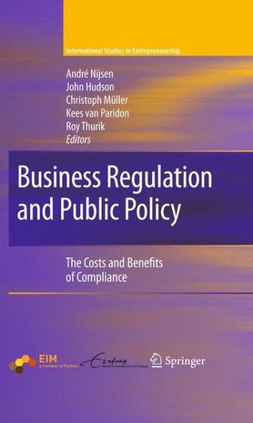 Cover for Nijsen, Andra (C) · Business Regulation and Public Policy: The Costs and Benefits of Compliance - International Studies in Entrepreneurship (Hardcover bog) [1st Edition.2nd Printing. 2008 edition] (2008)
