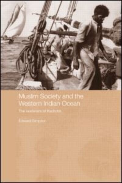 Cover for Edward Simpson · Muslim Society and the Western Indian Ocean: The Seafarers of Kachchh - Routledge Indian Ocean Series (Paperback Book) (2009)