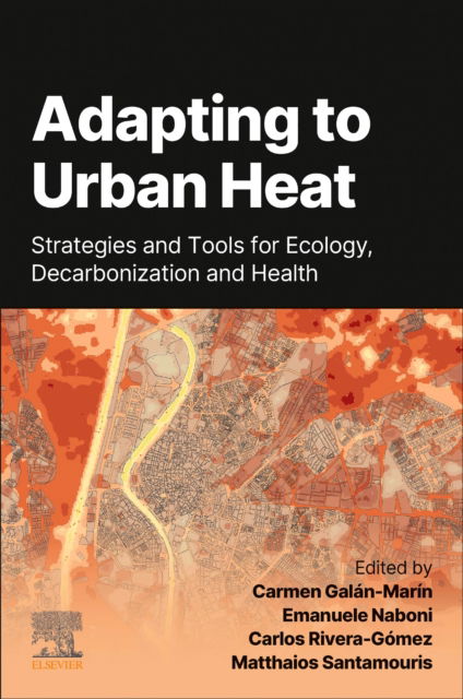 Cover for Adapting to Urban Heat:: Strategies and Tools for Ecology, Decarbonization and Health (Pocketbok) (2025)