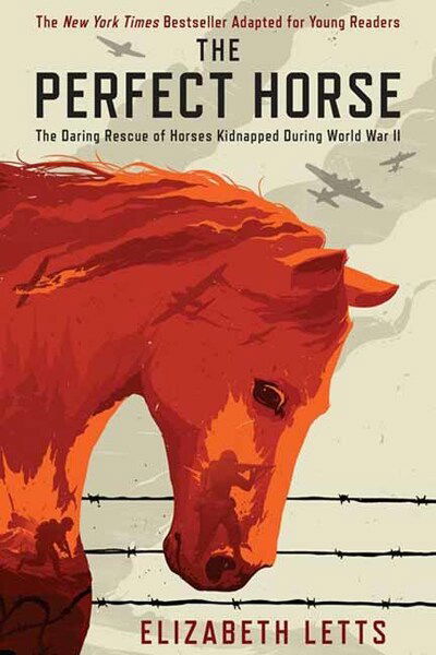 Cover for Elizabeth Letts · Perfect Horse: The Daring Rescue of Horses Kidnapped During World War II (Taschenbuch) (2020)