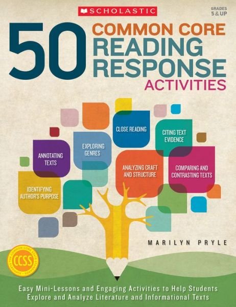 Cover for Marilyn Pryle · 50 Common Core Reading Response Activities: Easy Mini-lessons and Engaging Activities to Help Students Explore and Analyze Literature and Informational Texts (Paperback Book) (2014)