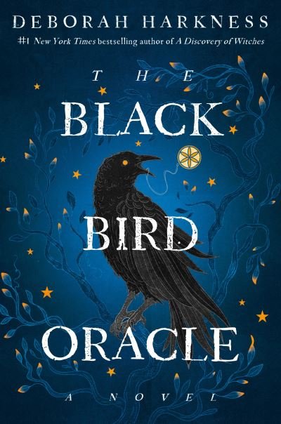 Black Bird Oracle - Deborah Harkness - Bücher - Random House Publishing Group - 9780593724774 - 16. Juli 2024