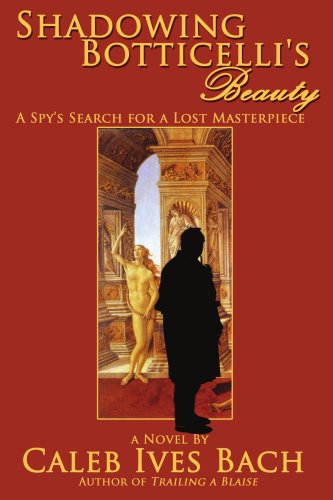 Cover for Caleb Ives Bach · Shadowing Botticelli's Beauty (Paperback Book) (2008)