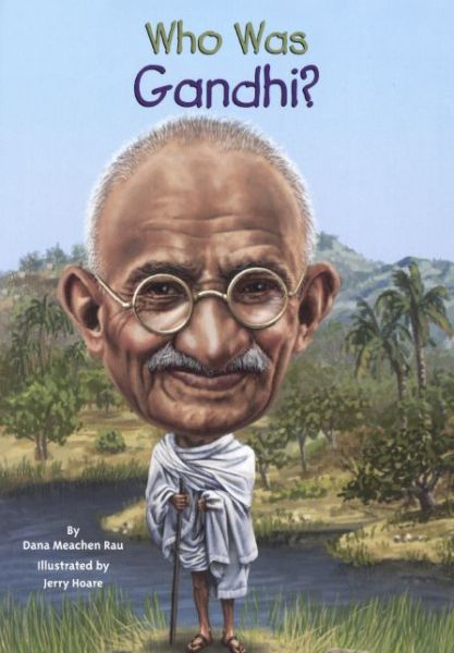 Cover for Dana Meachen Rau · Who Was Gandhi? (Hardcover Book) [Reprint edition] (2014)