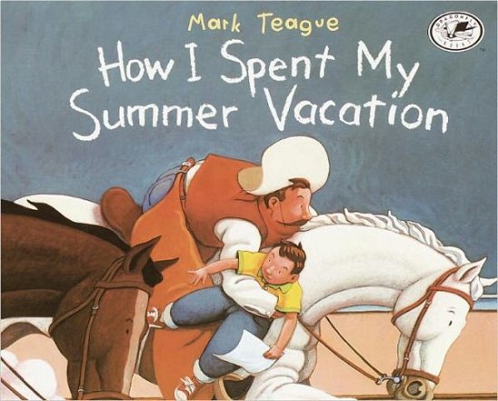 Cover for Mark Teague · How I Spent My Summer Vacation (Innbunden bok) [Turtleback School &amp; Library Binding edition] (1997)