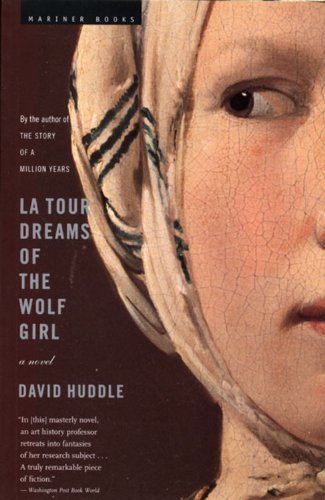 Cover for David Huddle · La Tour Dreams of the Wolf Girl: a Novel (Paperback Book) [Reprint edition] (2003)