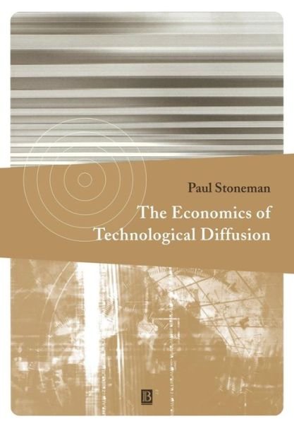 Cover for Stoneman, Paul (Warwick Business School Research Bureau) · The Economics of Technological Diffusion (Paperback Bog) (2001)