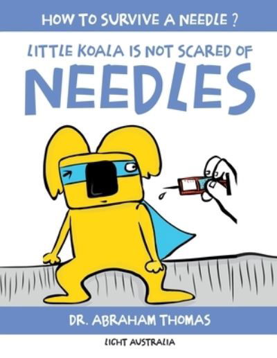 Cover for Abraham Thomas · Little Koala Is Not Scared Of Needles (Paperback Book) (2022)